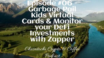 Episode #06 - Garbage Pail Kids Virtual Cards & Monitor your DeFi Investments with Zapper