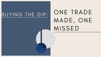 Buying The Dip: One Trade Made, One Missed