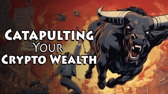 Catapulting Your Crypto Wealth