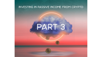 HOW TO INVEST CRYPTOCURRENCY EARNINGS TO EARN PASSIVE INCOME [PART 3]