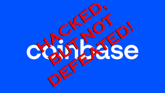 Coinbase Hacked and Turns the Tables on the Cybercriminals!