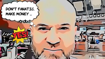 Don't Be a Fanatic, Make Money ...