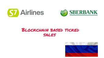 Russian state owned bank, Sberbank and S7 airlines to roll out flight tickets paid using tokens.