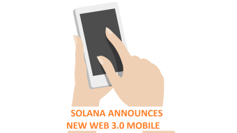 Solana announces new Web 3.0 Mobile phone