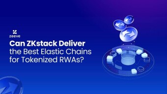 Can ZKstack Deliver the Best Elastic Chains for Tokenized RWAs?
