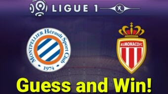 Football Guess And Win Game #010: FC Montpellier Vs Monaco Prematch Review