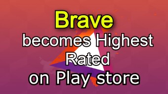 How Brave browser became the highest rated browser on the Play store