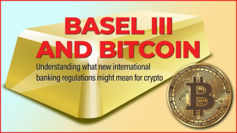 BASEL III, Gold and Bitcoin: Big moves in the Banking World