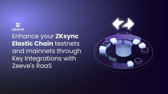 Enhance your ZKsync Elastic Chain testnets and mainnets through Key Integrations with Zeeve’s RaaS