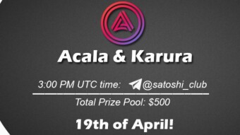 Join the AMA of Satoshi Club x Acala & Karura. Rewards: 500 USDT, April 19th.