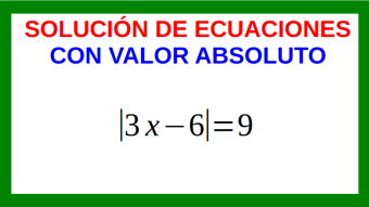 Ecuaciones con valor absoluto Ejemplo 1