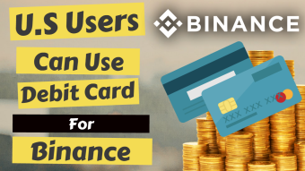 U.S Users Can Use Debit Card For Binance