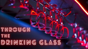 Through the Drinking Glass