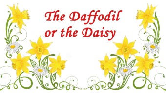 The Daffodil or the Daisy