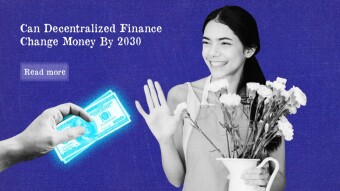 Can Decentralized Finance Change Money By 2030