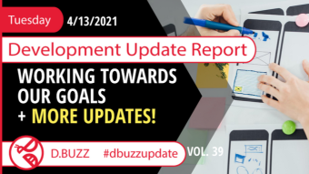 Bi-weekly Development Updates for D.Buzz - Today : Working Towards Our Goals