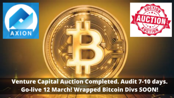 Venture Capital Auction Completed. Audit 7-10 days. Go-live 12 March! Wrapped Bitcoin Divs SOON! GAMECHANGER!