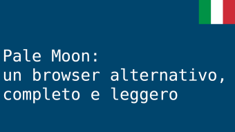 Pale Moon: un browser alternativo completo e leggero
