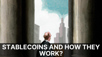 Stablecoins and How They Work?
