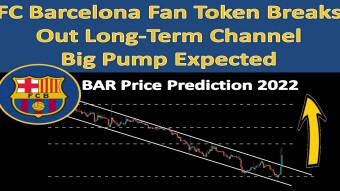 FC Barcelona Fan Token Breaks Out Long-Term Channel Big Pump Expected | BAR Price Prediction 2022
