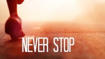 Never STOP!