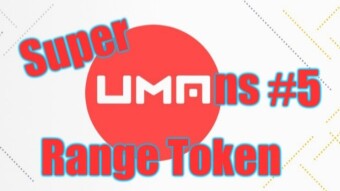 SuperUMAns #5 - Range Tokens