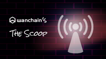 Wanchain Launching “The Scoop” —Your Weekly Summary of Everything Important in the Crypto World