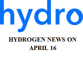 HYDROGEN NEWS ON APRIL 16