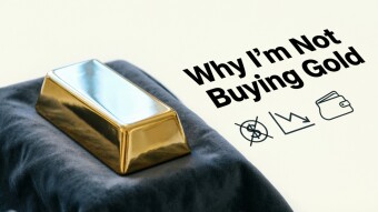 Why I'm Not Buying Gold