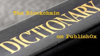 The Blockchain Dictionary - 35 Terms You Should Know Before Buying Your First Crypto
