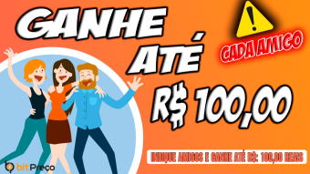EARN UP TO R $ 100 REAL EVERY REFERRED FRIEND - NEW BITPREÇO INDICATION PROGRAM