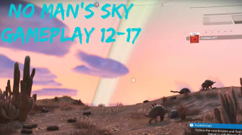 No Man's Sky Gameplay 12-17