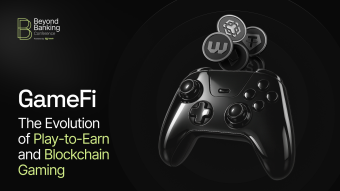 GameFi: The Evolution of Play-to-Earn and Blockchain Gaming