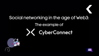 Social networking in the age of Web3: the example of CyberConnect