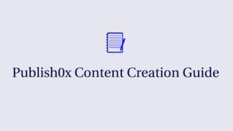 My Publish0x Content Creation Guide