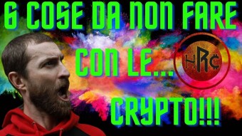6 Cose da evitare con le Criptovalute!