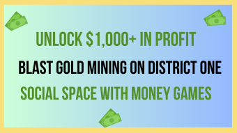 Unlock $1,000+ in Profit: Blast Gold mining on DistrictOne
