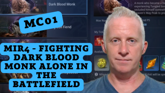 MC - MIR4 - Fighting Dark Blood Monk Alone in the Battlefield