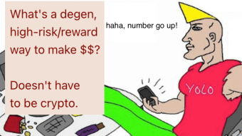 High-Risk High-Reward Ways to Make Money? | 4chan greentext