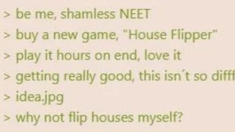 NEET House Flipper | 4chan stories