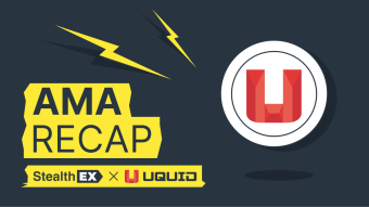 Recap of Exclusive AMA: Uquid x StealthEX Crypto Exchange