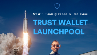 Almost Five Years Later, $TWT Finally Finds Its First Use Case with the Trust Wallet Launchpool