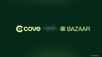 Cove Partners with Bazaar for Pioneering $COVE Token Auction to Decentralize and Bootstrap Protocol Liquidity