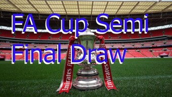 FA Cup Semi-Final Draw