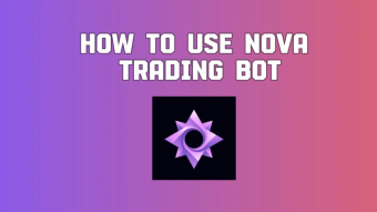 How to Use Nova Trading Bot (Full Beginner Guide 2025)