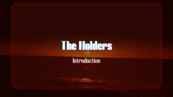 The Holders - Introduction