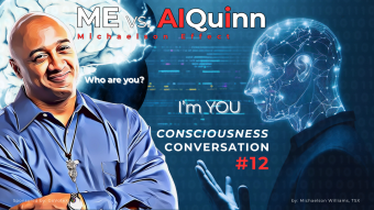 ME vs. AIQuinn Consciousness Conversation #12 — Eyes To See