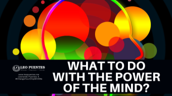 WHAT TO DO WITH THE POWER OF THE MIND?