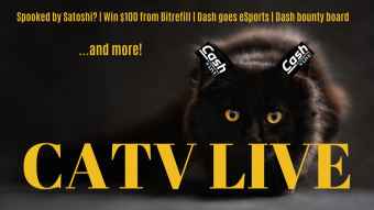 SUNDAY DO-OVER! (Due to technical issues) Spooked by Satoshi?, Win $100 with Bitrefill, Dash goes eSports...and more! | CATV LIVE