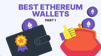 Best Ethereum Wallets for Beginners and Experts: Part 1